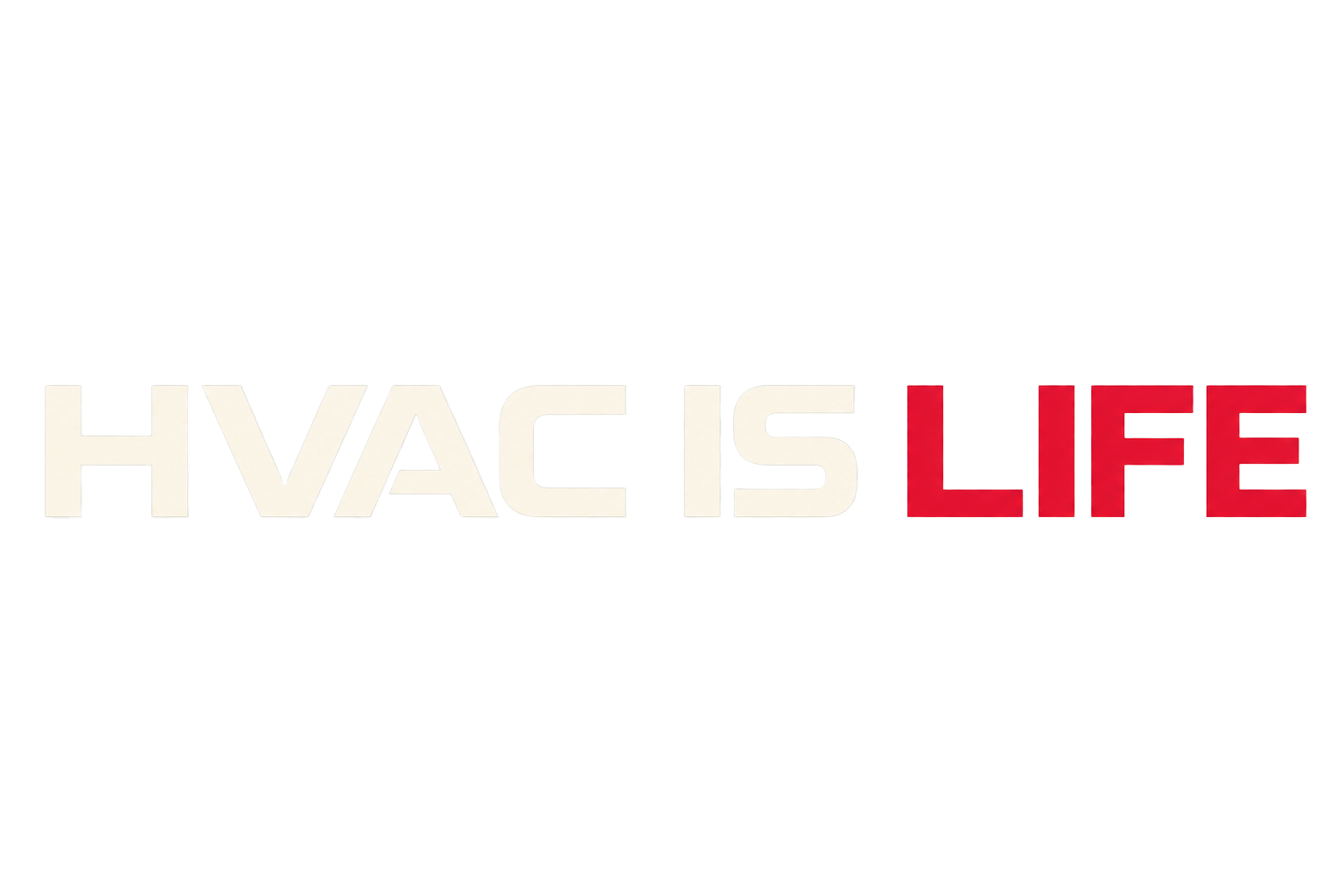 HVAC IS LIFE